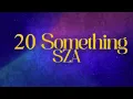 Download Lagu SZA - 20 Something 💔 (lyrics)