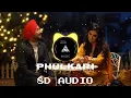 Ranjit Bawa - Kami Mehsoos Meri - Phulkari (8D AUDIO) | Latest Punjabi Songs | Saga Music