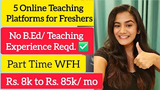 🔥 5 Legit Online Teaching Platforms for Freshers