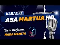 Download Lagu KARAOKE ORIGINAL - ASA MARTUA HO - NADA WANITA