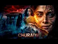 Churaiya Nushrratt Bharuccha Haunted Horror Thriller Full Movie