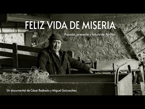 FELIZ VIDA DE MISERIA. Pasado, presente y futuro de Ablitas | Documental