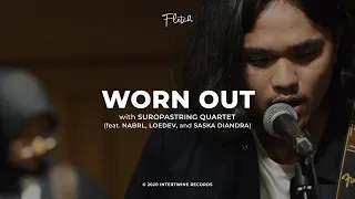 Download Fletch with Suropastring Quartet - Worn Out Ft. Nabrl, Loedev \u0026 Saska Diandra MP3