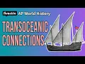 AP World History - Unit 4 Transoceanic Interconnections