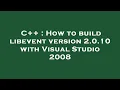C How to build libevent version 2 0 10 with Visual Studio 2008