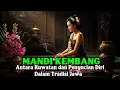 Download Lagu RITUAL MANDI KEMBANG MENURUT ORANG JAWA