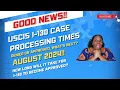 USCIS I-130 Case Processing Times How long will it take Approved or Denied August 2024