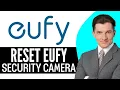 How To Reset Eufy Security Camera 2025 Step By Step