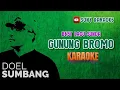 Download Lagu GUNUNG BROMO DOEL SUMBANG KARAOKE || @sonykaraokeofficial