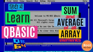 QBASIC Tutorial To Print The Sum and Average Of Integers Using Array Hindi