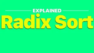 Radix Sort EXPLAINED