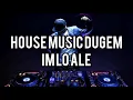 House Music Dugem - Im Lo Ale