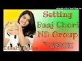 Download Lagu Setting Baj Chori remix ND Brothers jhunjhunu