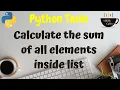 Python Task - Sum of all Elements inside List