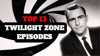 Top 13 Twilight Zone Episodes of All-Time