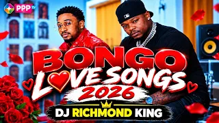 BONGO LOVE SONGS MIX 2026 | BONGO MIX- DJ RICHMOND,LAVA LAVA - KIWEMBE, MBOSSO,HARMONIZE