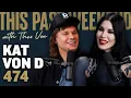Kat Von D This Past Weekend w Theo Von