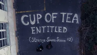 cup of tea entitled strange spaces session 2 