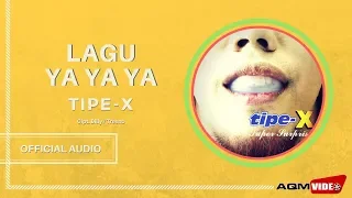 tipe x lagu ya ya ya official audio