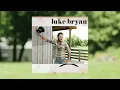 Luke Bryan - Country On (Official Audio)