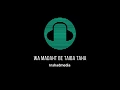 Wa Madaht Be Taiba Taha