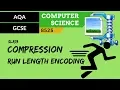 85 AQA GCSE 8525 SLR13 - 3 3 Compression Run length encoding