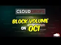 Block Volume on Oracle Cloud Infrastructure Cloud Drops