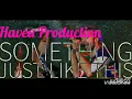 Download Lagu Coldplay ft J fla mash up something just like this