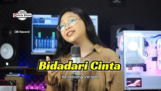 Download BIDADARI CINTA - KERONCONG VERSION || COVER RISA MILLEN MP3