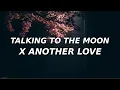 Download Lagu Talking to the moon x Another love (TikTok mashup) DJ Lilli