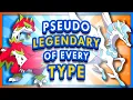 A Pseudo-Legendary Pokemon of EVERY TYPE