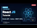 React JS Tutorial for Beginners Part 8 Fetch API Axios Explained