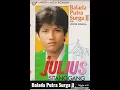Download Lagu Balada putra surga ll (Julius Sitanggang)