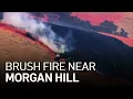 30-Acre Fire Burns Near Morgan Hill
