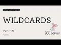 27 Wildcards in SQL Server LIKE Operator Explained with Examples
