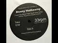 Download Lagu DONNY HATHAWAY - I LOVE YOU MORE THAN YOU'LL EVER KNOW (TIMMY REGISFORD ORIGINAL VERSION)
