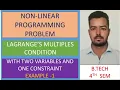 NON-LINEAR PROGRAMMING PROBLEM LAGRANGE S MULTIPLIER CONDITIONS TWO VARIABLES ONE CONSTRAINT