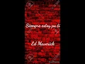 siempre estoy pa ti ed maverick letra
