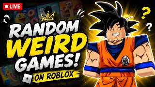I PLAYED THE WEIRDEST ROBLOX GAMES RANDOM GAMES LIVE