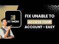 BetMGM Login Error Why Am I Unable to Access My Account EASY FIX