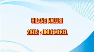 Download ONCE MEKEL - HILANG NALURI || LIRIK MP3