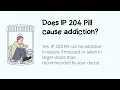 IP 204 Pill Uses Dosage Side Effects Interactions