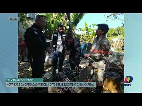 Nova fase da operação Fio Desencapado vistoria 8 estabelecimentos em Florianópolis