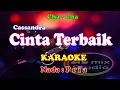 Download Lagu KARAOKE NADA PRIA CHA CHA - CINTA TERBAIK - Cassandra