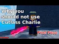 Don t Use Cutlass Charlie Pixel Piece Roblox