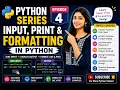 Python Input Print Statements Explained Formatting in Python Episode 4 Ruchitha Maam