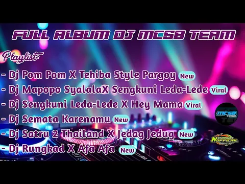 Download MP3 FULL ALBUM DJ TERBARU SPESIAL MCSB TEAM