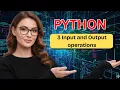 Input Output operations in PYTHON Episode 3 for Beginner