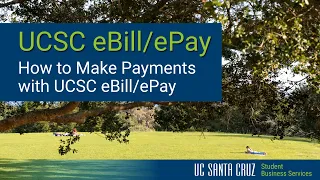 UCSC Bills - How to Make Payments with UCSC eBill ePay