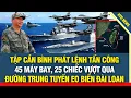 Download Lagu CỰC NÓNG! Tập phát lệnh tấn công Đài Loan, 45 máy bay xuất kích, 25 chiếc đã vượt tuyến biên giới